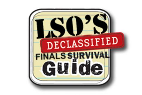 LSO’s declassified finals survival guide
