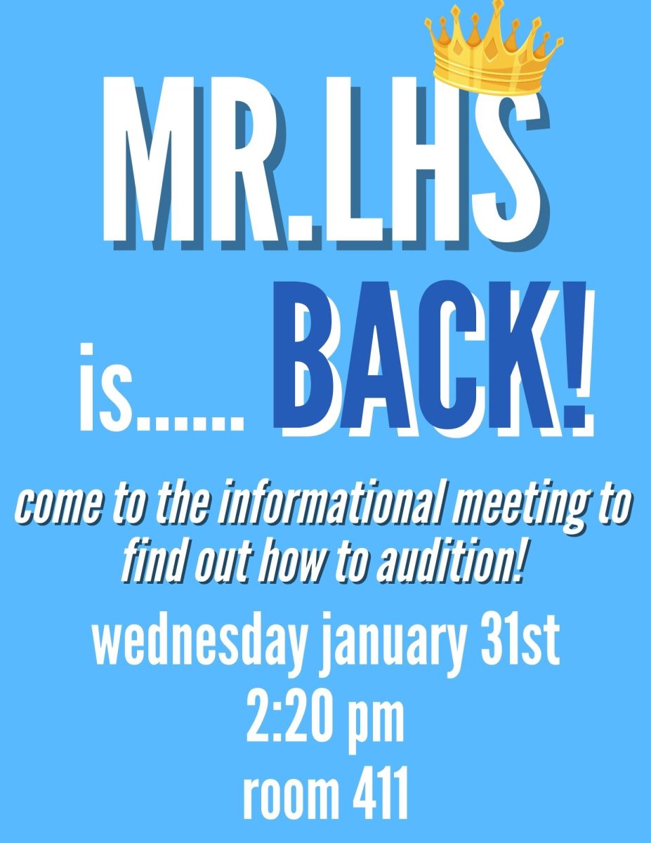 The Lancer Spirit Staff will be having an informational meeting for those seniors who are interested in auditioning to be in the Mr.LHS show and compete for the crown. (Created in Canva by Kelly Egan).